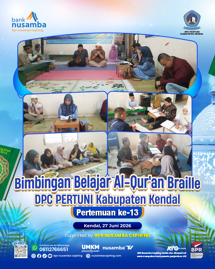Semangat Tak Surut, Pertuni Kendal Gelar Pertemuan Ke-13 Bimbel Al-Quran Braille dengan Materi Tahfiz dan Kajian Fiqih